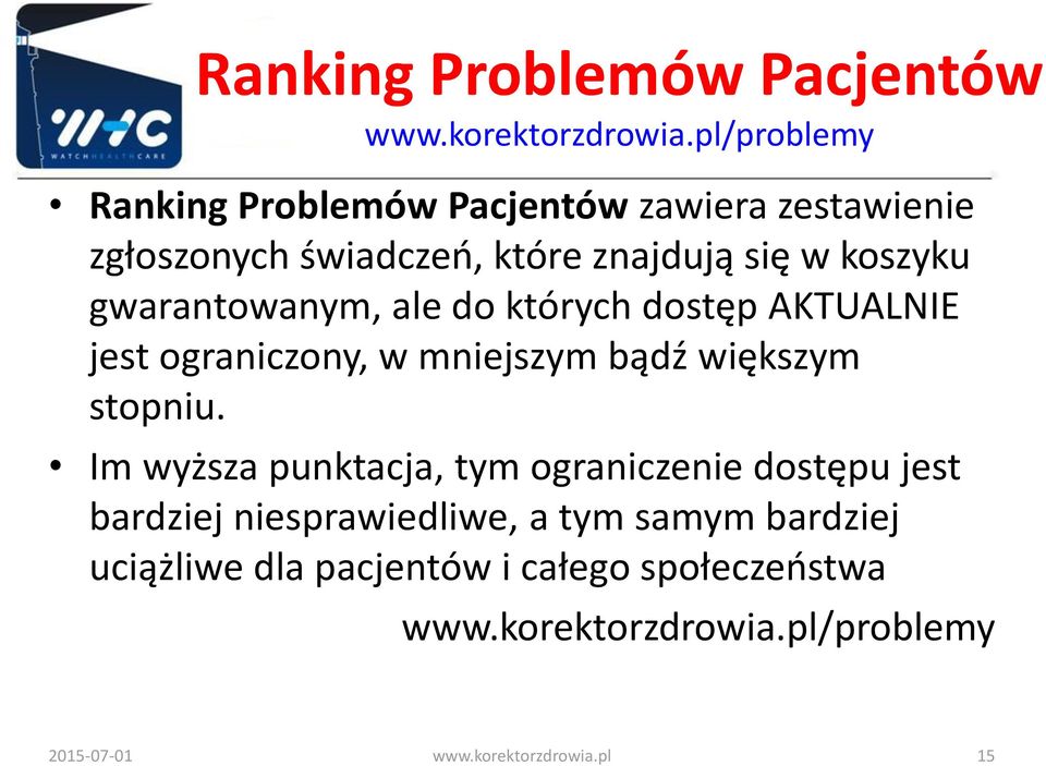 gwarantowanym, ale do których dostęp AKTUALNIE jest ograniczony, w mniejszym bądź większym stopniu.