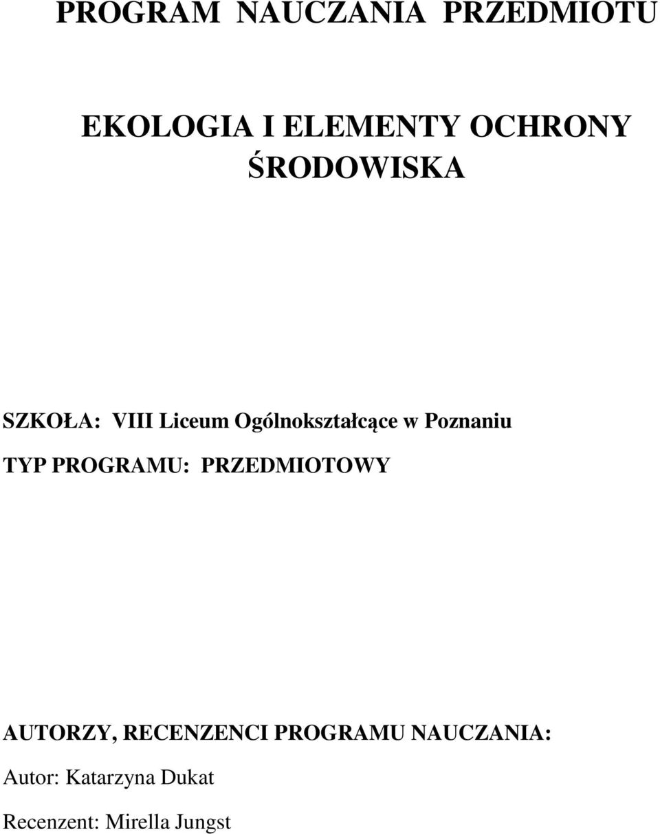 Poznaniu TYP PROGRAMU: PRZEDMIOTOWY AUTORZY, RECENZENCI