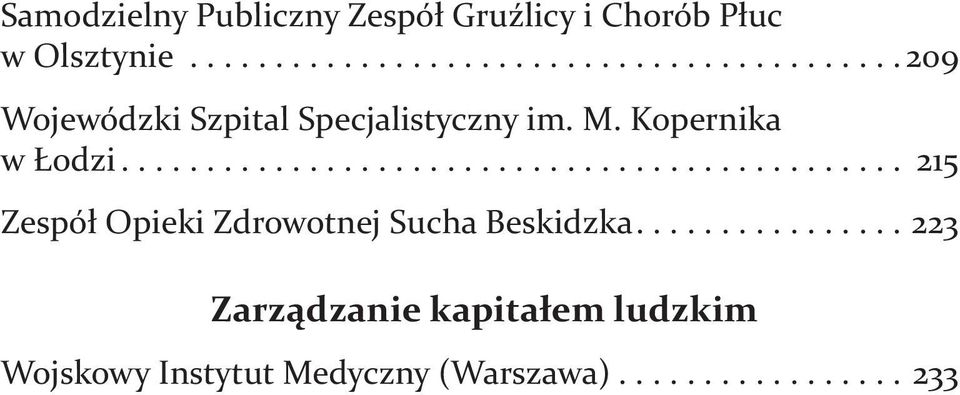 Kopernika w Łodzi.... 215 Zespół Opieki Zdrowotnej Sucha Beskidzka.