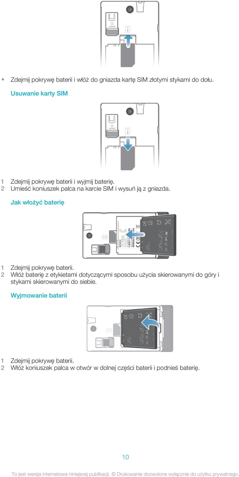 2 Umieść koniuszek palca na karcie SIM i wysuń ją z gniazda. Jak włożyć baterię 1 Zdejmij pokrywę baterii.