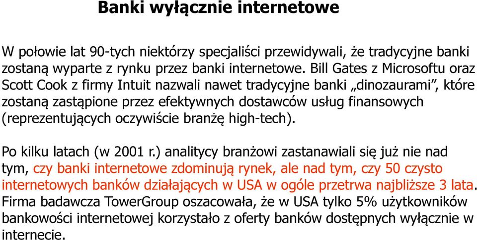 oczywiście branżę high-tech). Po kilku latach (w 2001 r.