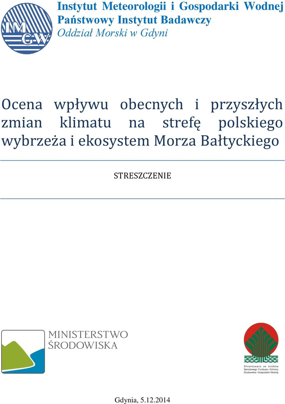 obecnych i przyszłych zmian klimatu na strefę polskiego