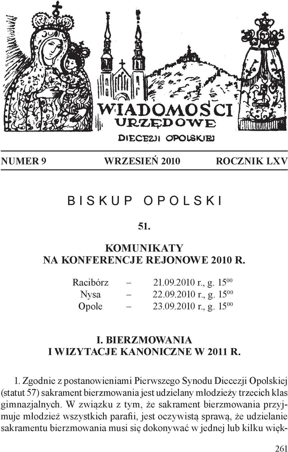 00 Opole 23. 00 I. BIERZMOWANIA I WIZYTACJE KANONICZNE W 2011 R. 1.