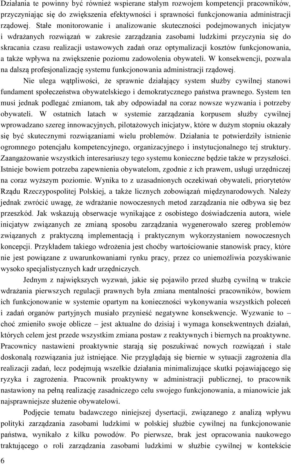 oraz optymalizacji kosztów funkcjonowania, a także wpływa na zwiększenie poziomu zadowolenia obywateli.