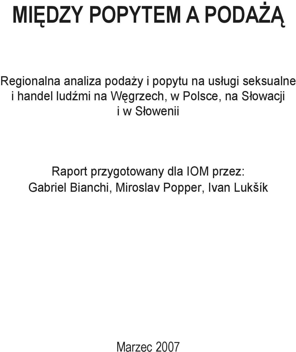 Słowacji i w Słowenii Raport przygotowany dla IOM