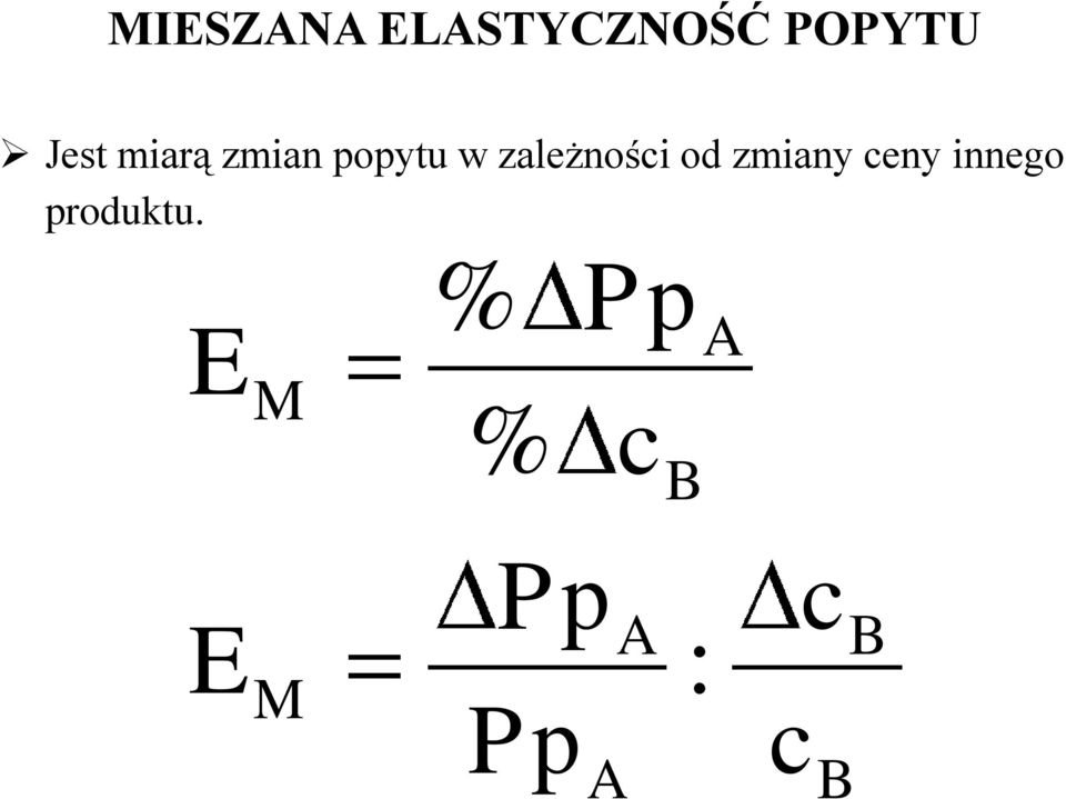 zmiany ceny innego produktu.