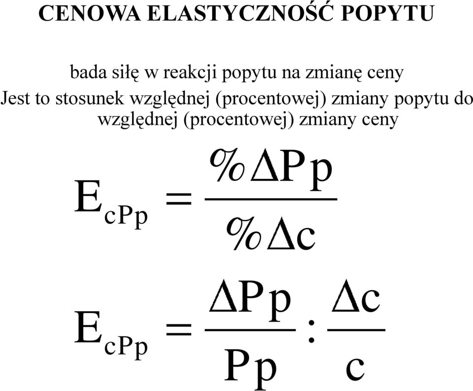 (procentowej) zmiany popytu do względnej