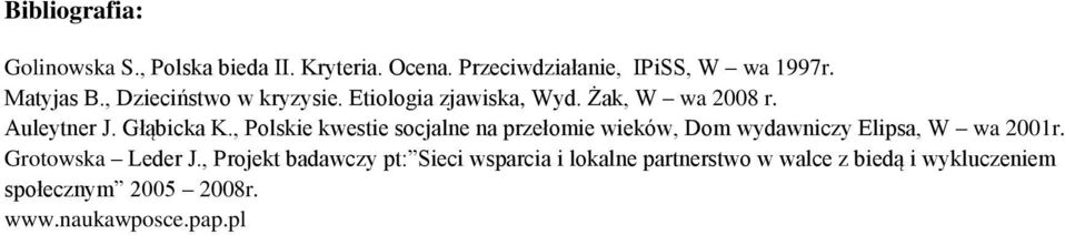 , Polskie kwestie socjalne na przełomie wieków, Dom wydawniczy Elipsa, W wa 2001r. Grotowska Leder J.