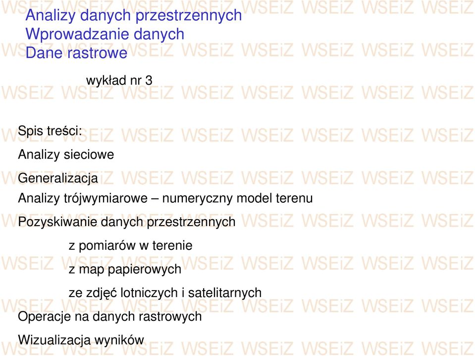 terenu Pozyskiwanie danych przestrzennych z pomiarów w terenie z map papierowych