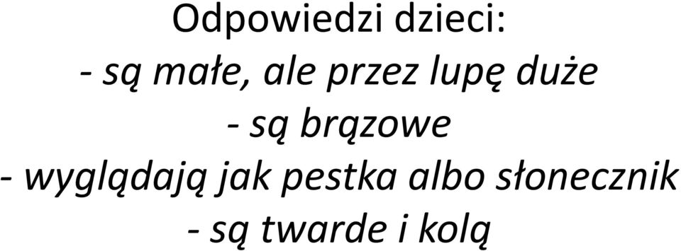 brązowe wyglądają jak