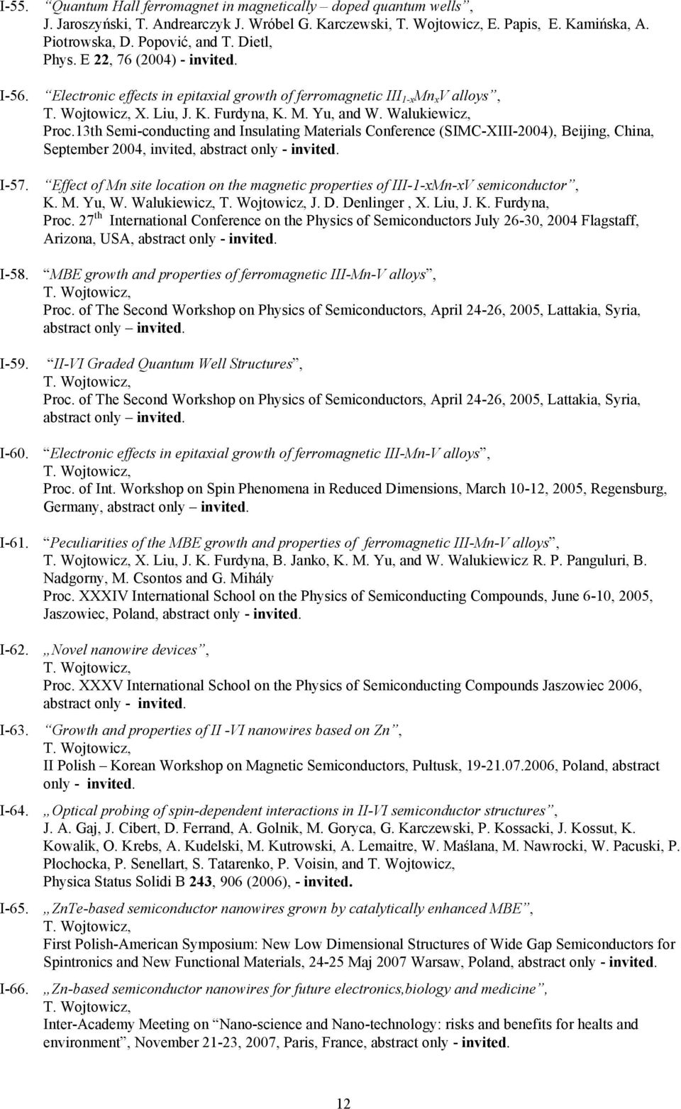 13th Semi-conducting and Insulating Materials Conference (SIMC-XIII-2004), Beijing, China, September 2004, invited, abstract only - invited. I-57.