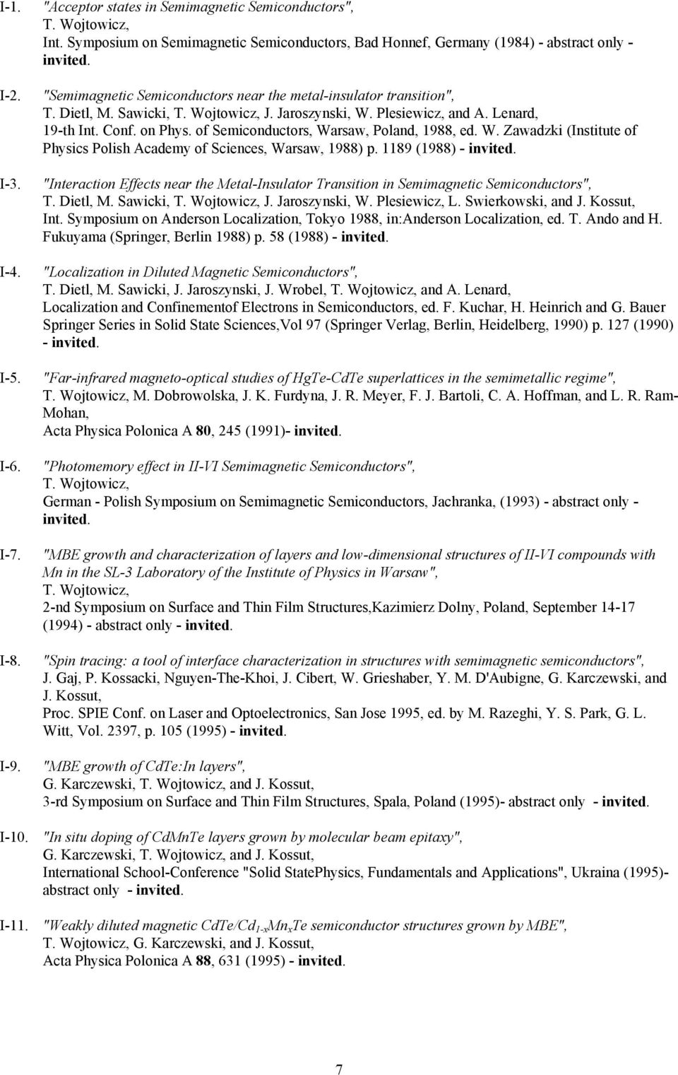 of Semiconductors, Warsaw, Poland, 1988, ed. W. Zawadzki (Institute of Physics Polish Academy of Sciences, Warsaw, 1988) p. 1189 (1988) - invited.