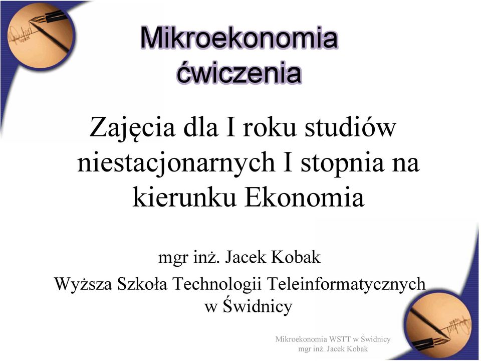 Jacek Kobak Wyższa Szkoła Technologii