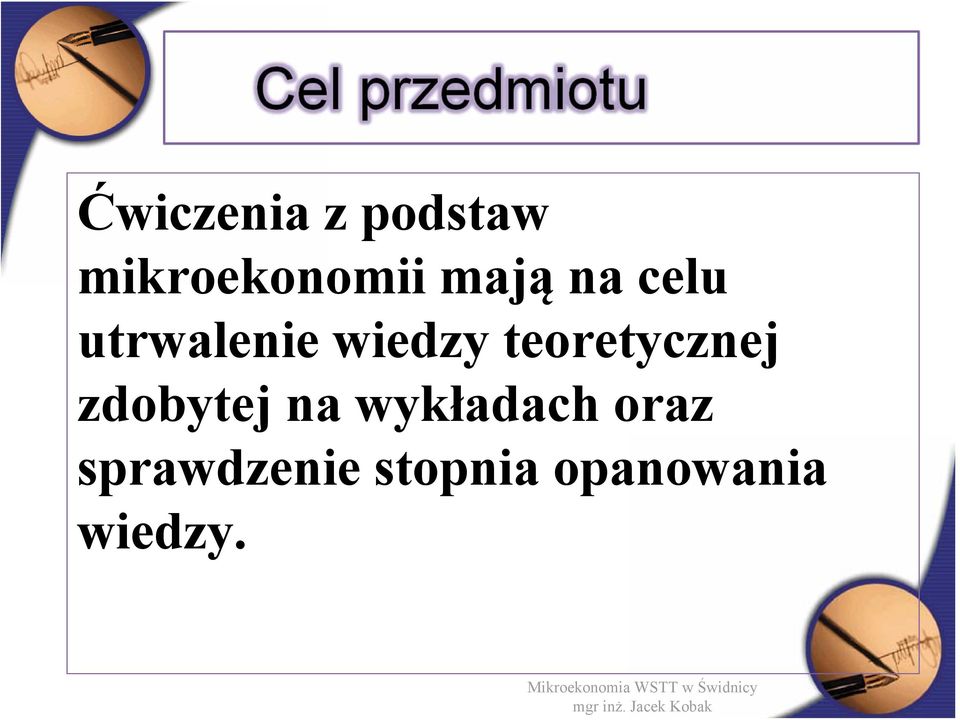 wykładach oraz sprawdzenie stopnia opanowania