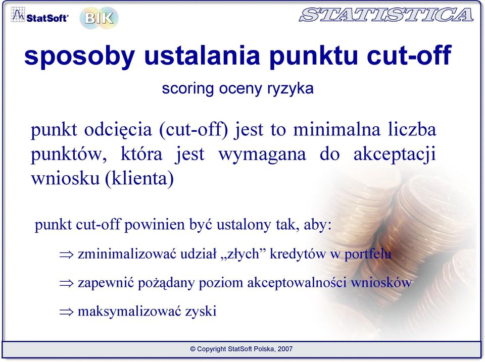 powinien być ustalony tak, aby: zminimalizować udział złych kredytów w portfelu