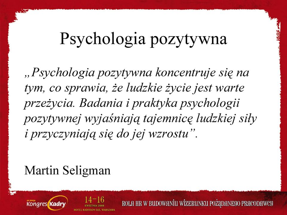 Badania i praktyka psychologii pozytywnej wyjaśniają