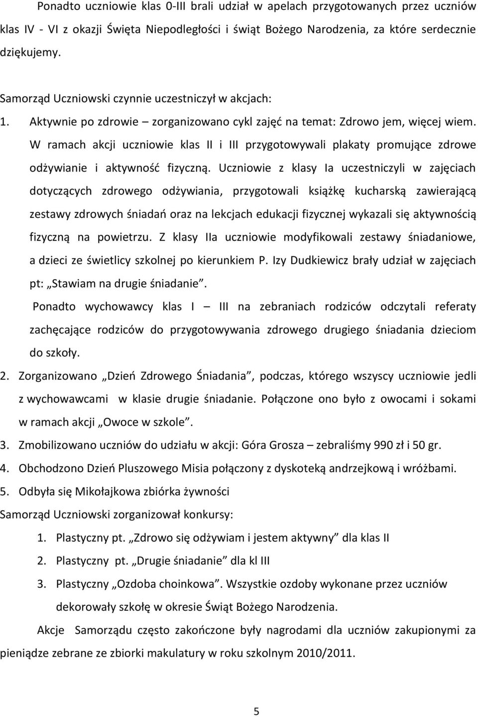 W ramach akcji uczniowie klas II i III przygotowywali plakaty promujące zdrowe odżywianie i aktywność fizyczną.