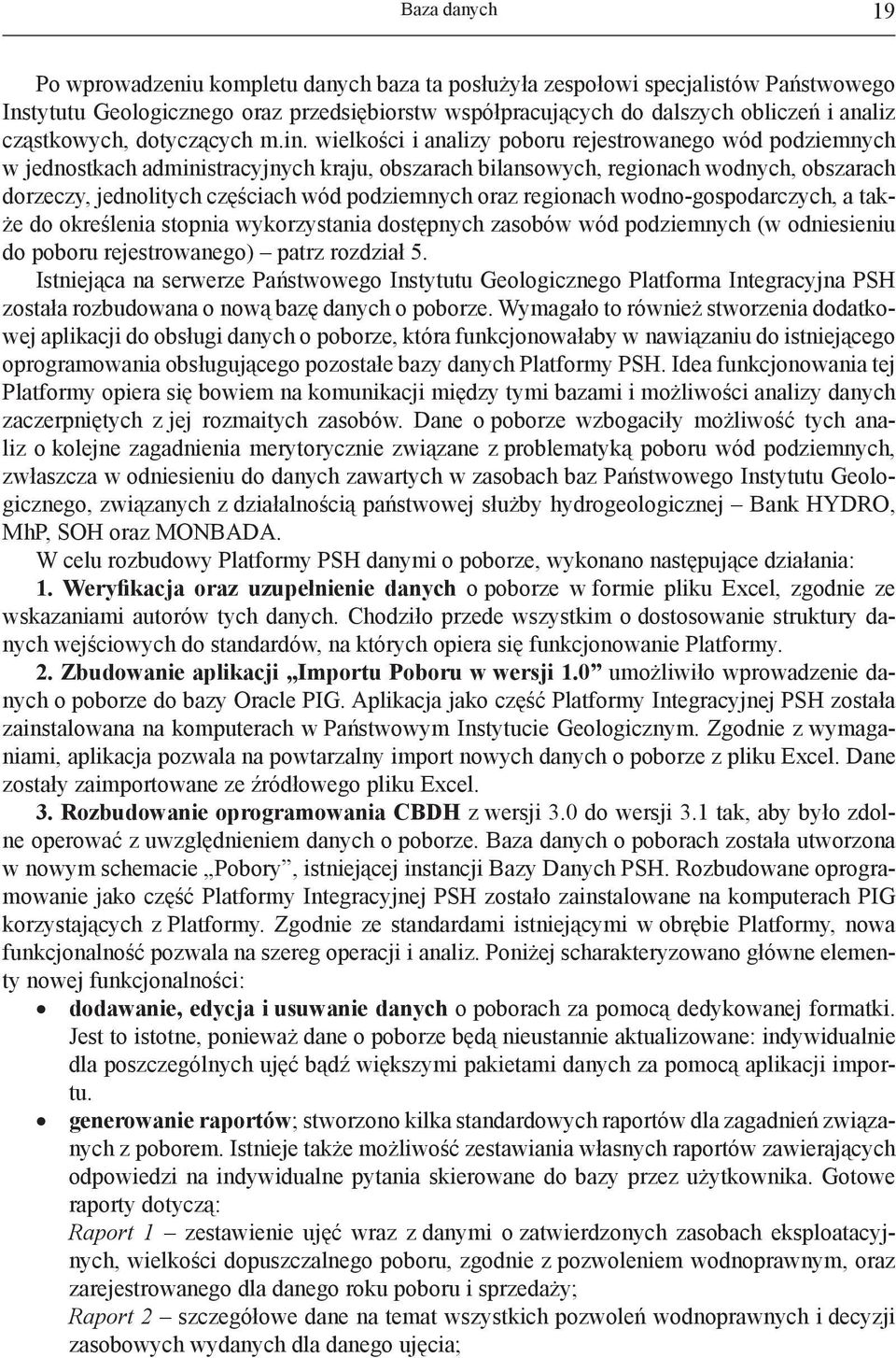 wielkości i analizy poboru rejestrowanego wód podziemnych w jednostkach administracyjnych kraju, obszarach bilansowych, regionach wodnych, obszarach dorzeczy, jednolitych częściach wód podziemnych