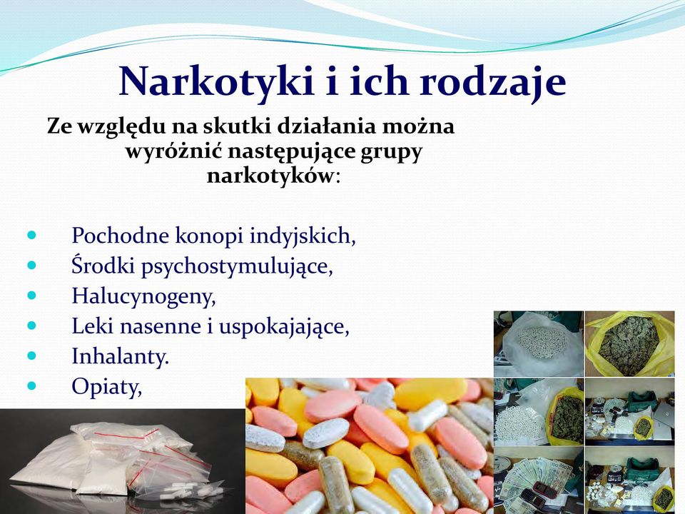 narkotyków: Pochodne konopi indyjskich, Środki