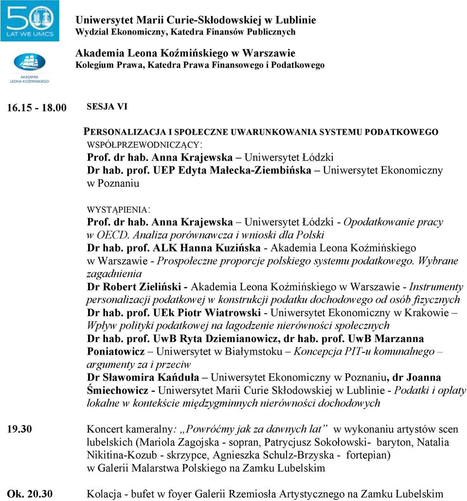 ALK Hanna Kuzińska - Akademia Leona Koźmińskiego w Warszawie - Prospołeczne proporcje polskiego systemu podatkowego.