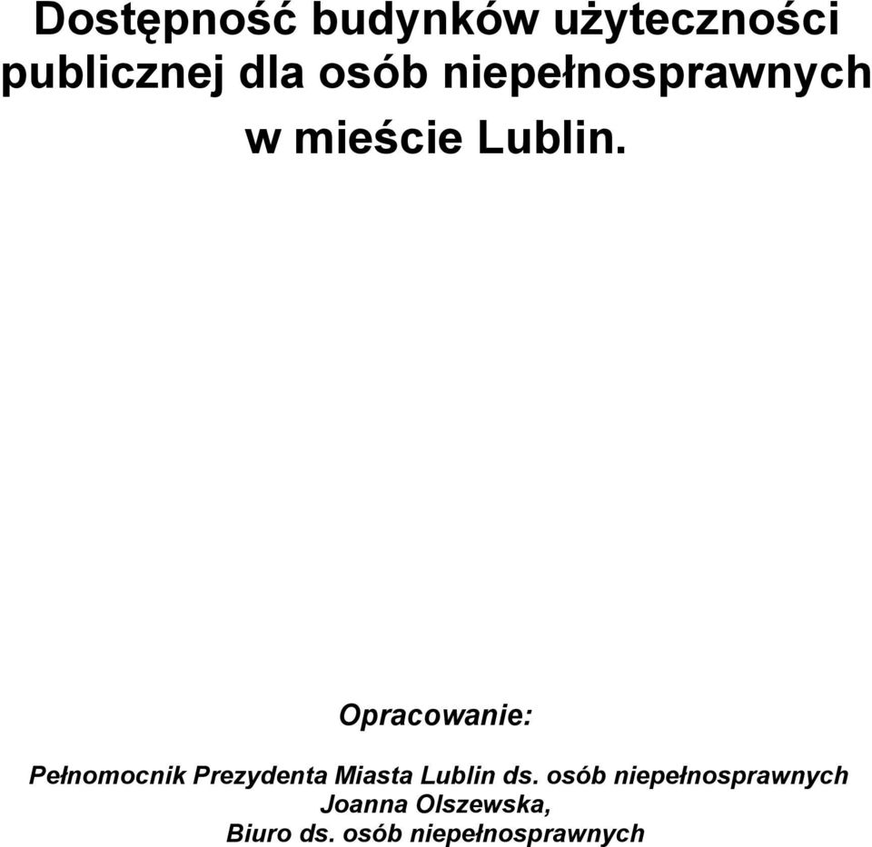 Opracowanie: Pełnomocnik Prezydenta