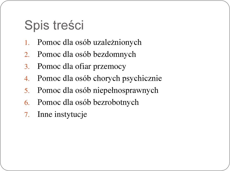 Pomoc dla osób chorych psychicznie 5.