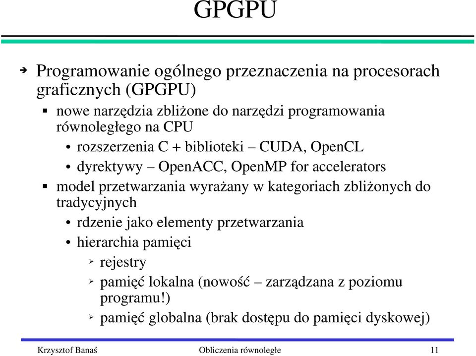 model przetwarzania wyrażany w kategoriach zbliżonych do tradycyjnych rdzenie jako elementy przetwarzania hierarchia