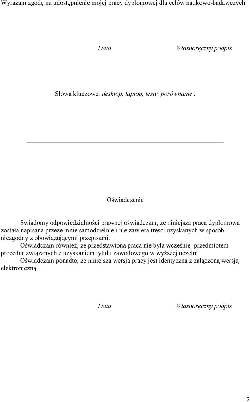 uzyskanych w sposób niezgodny z obowiązującymi przepisami.