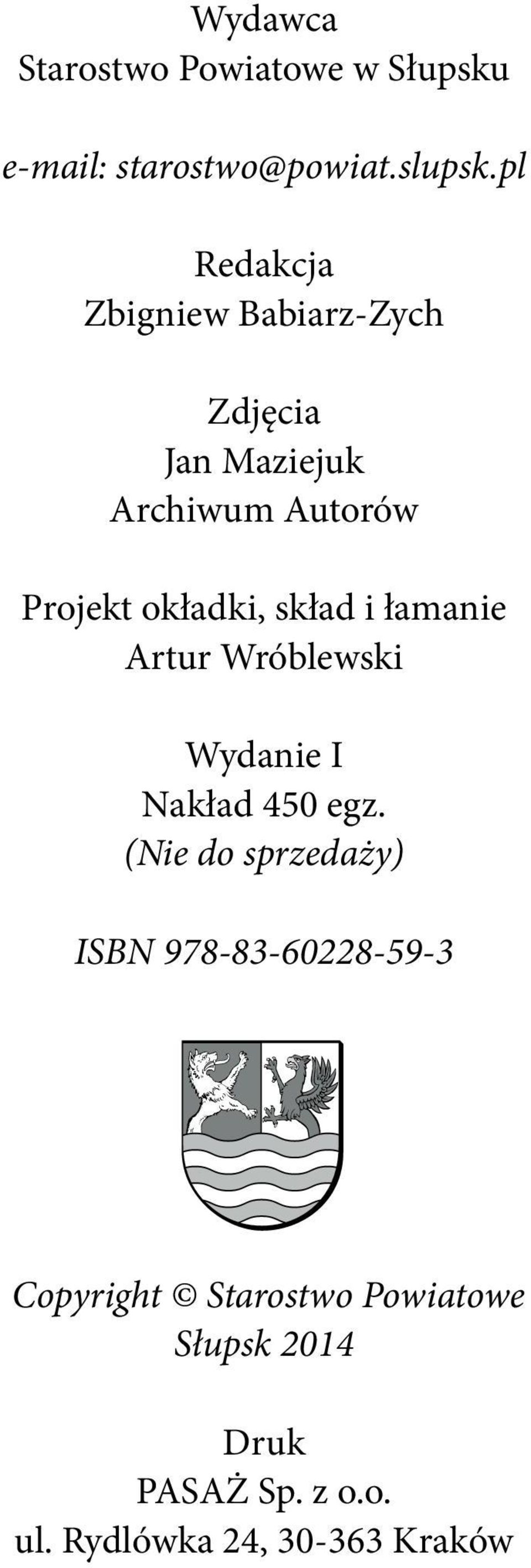 skład i łamanie Artur Wróblewski Wydanie I Nakład 450 egz.