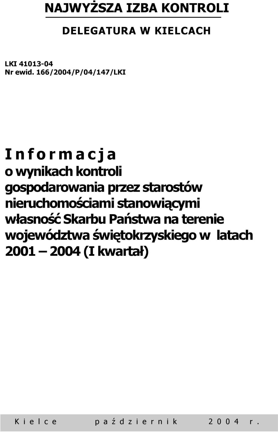 starostów nieruchomościami stanowiącymi własność Skarbu Państwa na terenie