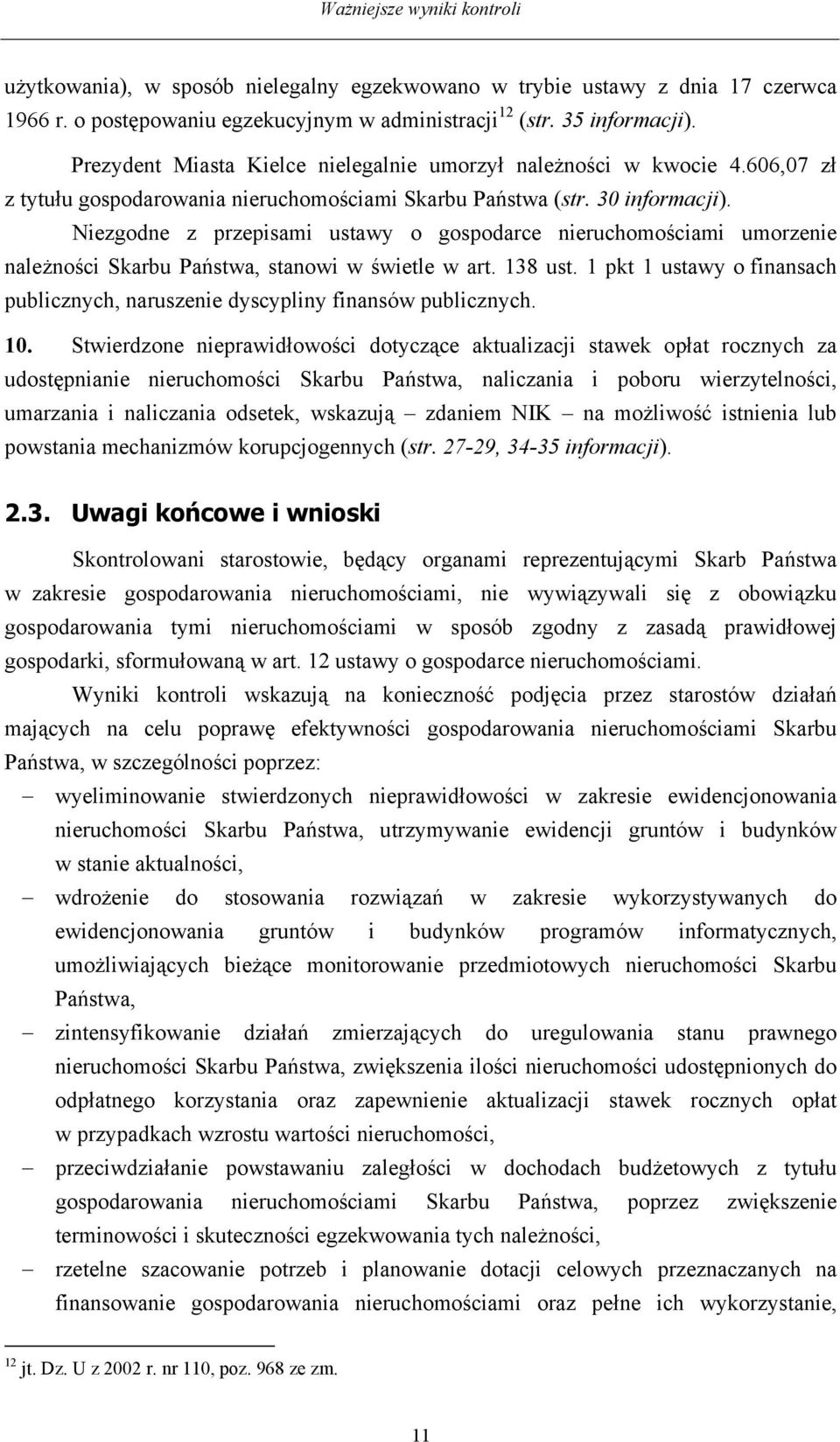 Niezgodne z przepisami ustawy o gospodarce nieruchomościami umorzenie należności Skarbu Państwa, stanowi w świetle w art. 138 ust.
