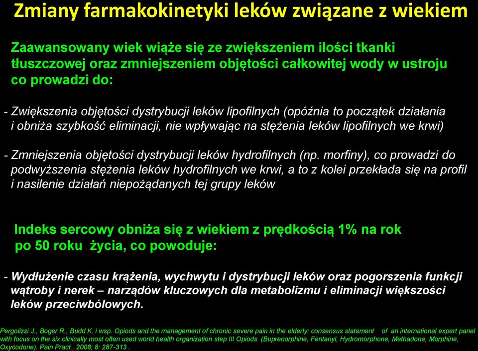 nie wpływając na stężenia leków lipofilnych we krwi) - Zmniejszenia objętości dystrybucji leków hydrofilnych (np.