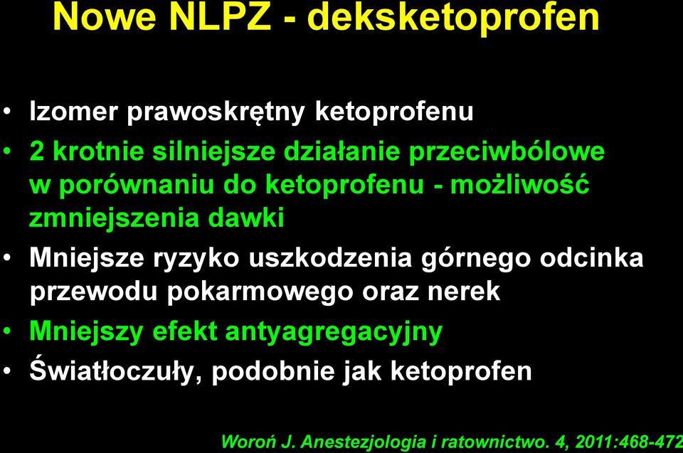 uszkodzenia górnego odcinka przewodu pokarmowego oraz nerek Mniejszy efekt antyagregacyjny