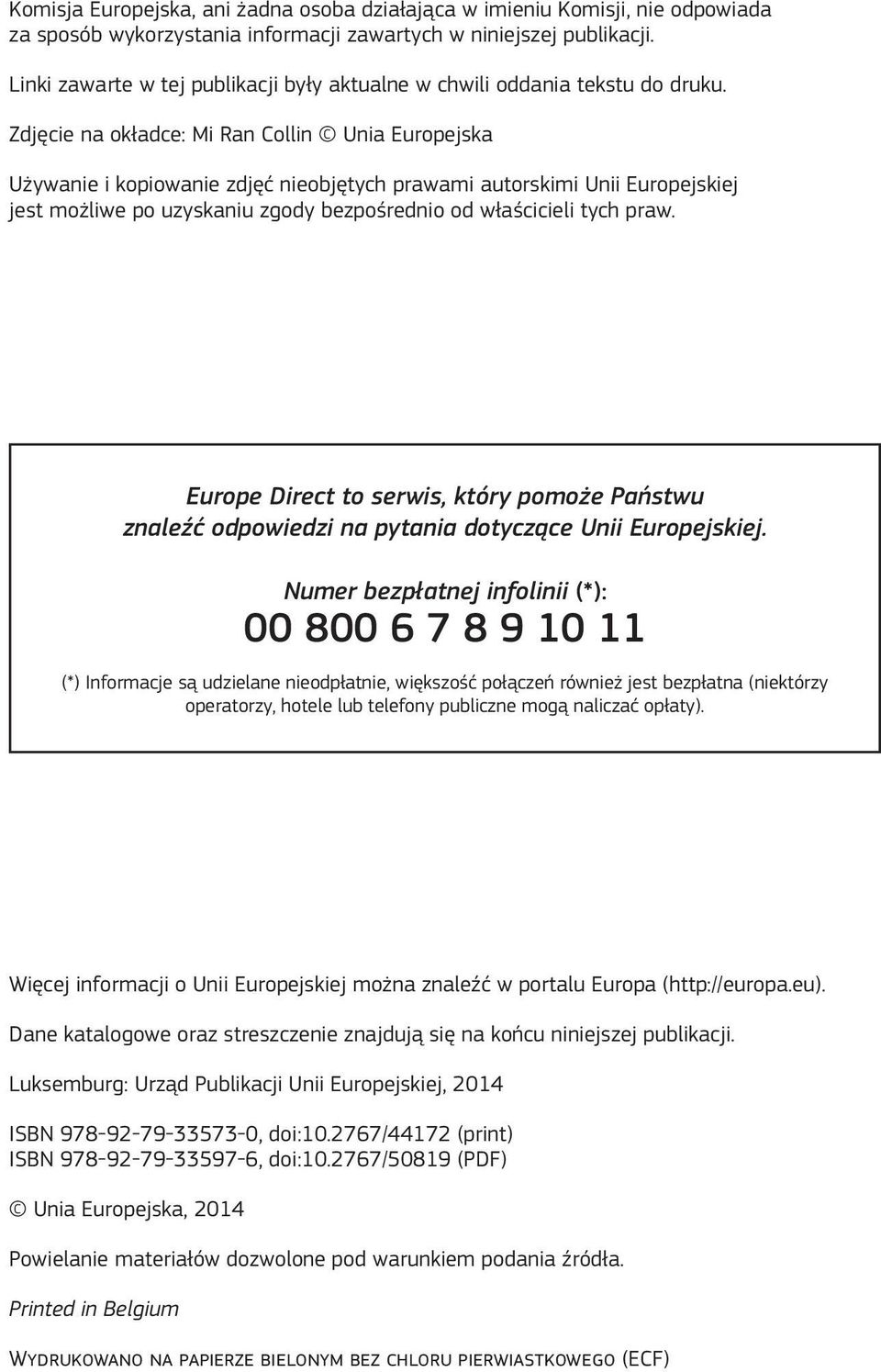 Zdjęcie na okładce: Mi Ran Collin Unia Europejska Używanie i kopiowanie zdjęć nieobjętych prawami autorskimi Unii Europejskiej jest możliwe po uzyskaniu zgody bezpośrednio od właścicieli tych praw.
