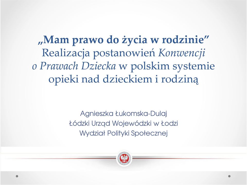 dzieckiem i rodziną Agnieszka Łukomska-Dulaj