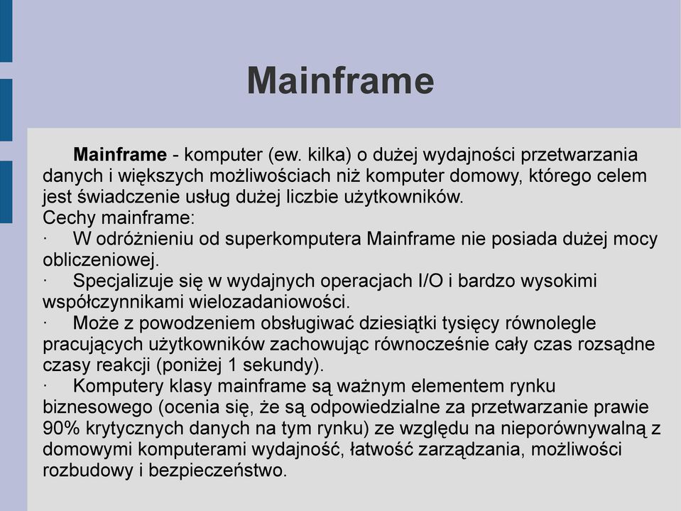 Może z powodzeniem obsługiwać dziesiątki tysięcy równolegle pracujących użytkowników zachowując równocześnie cały czas rozsądne czasy reakcji (poniżej 1 sekundy).