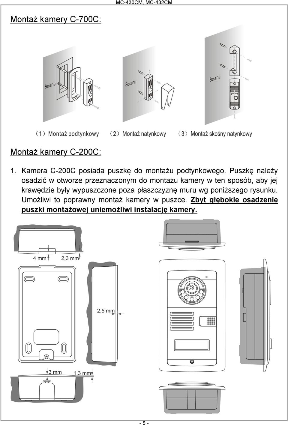 Puszkę należy osadzić w otworze przeznaczonym do montażu kamery w ten sposób, aby jej krawędzie