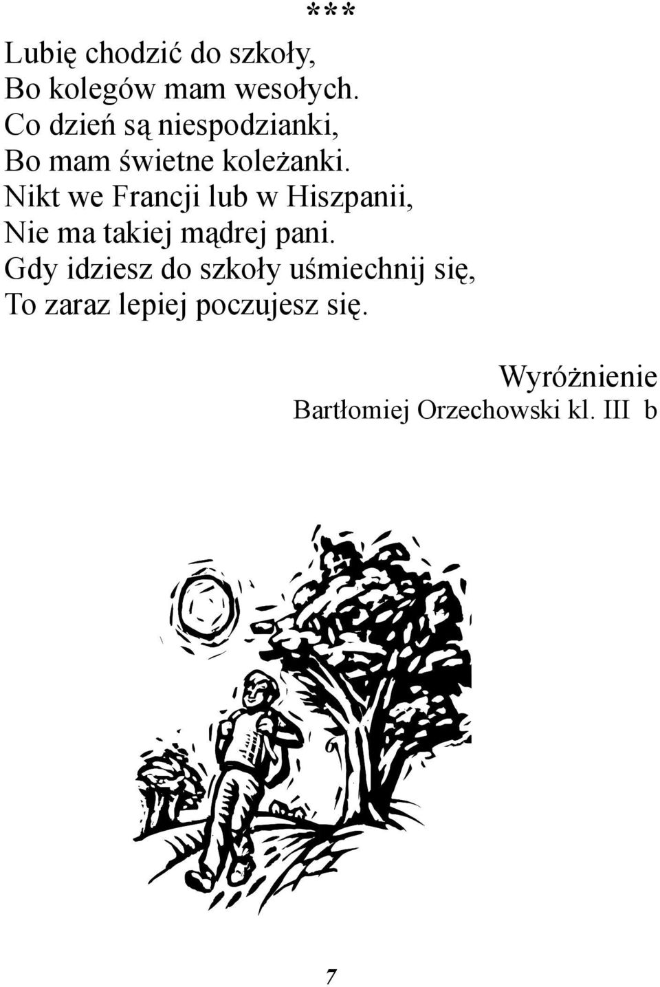 Nikt we Francji lub w Hiszpanii, Nie ma takiej mądrej pani.