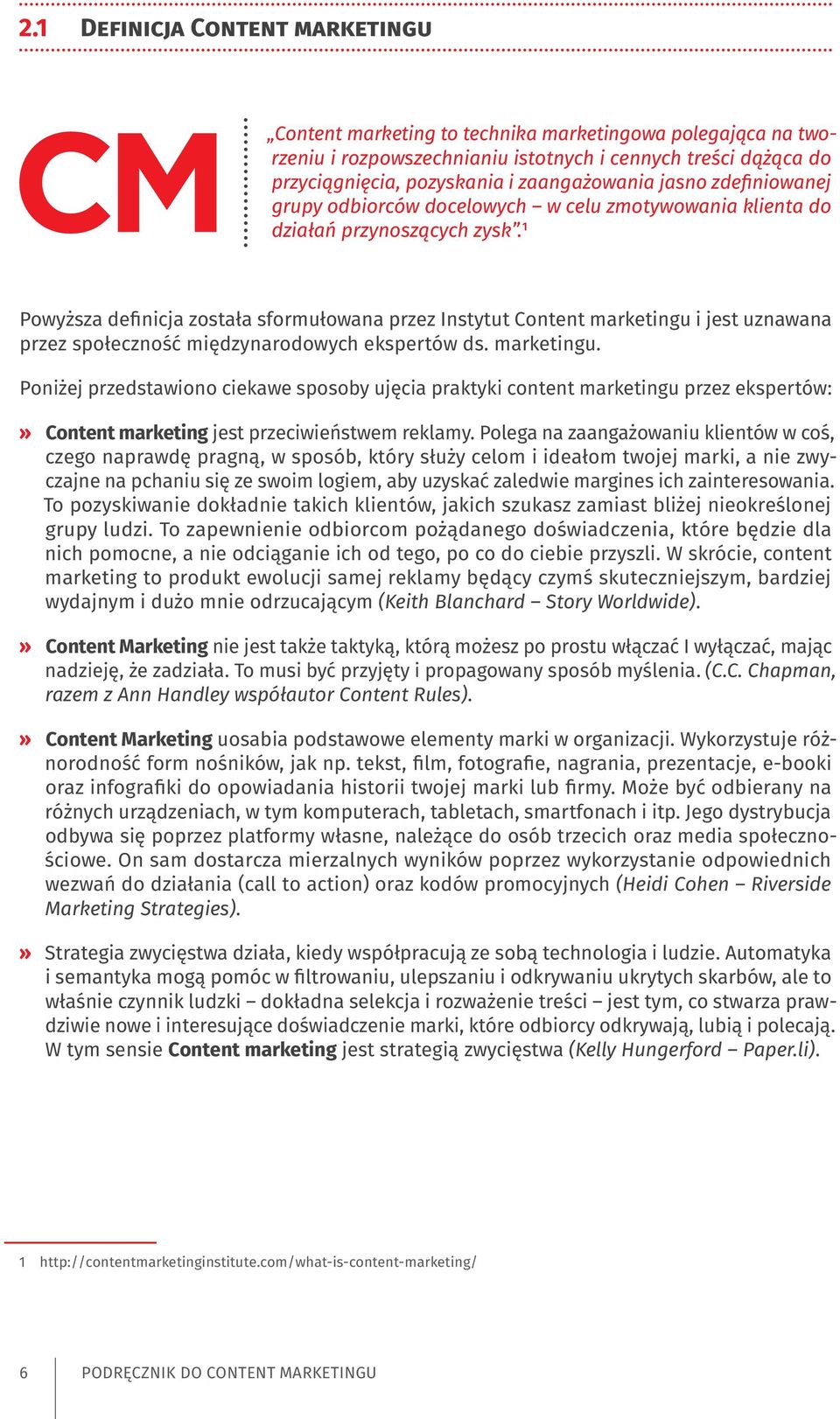 1 Powyższa definicja została sformułowana przez Instytut Content marketingu 