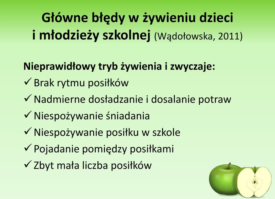 dosładzanie i dosalanie potraw Niespożywanie śniadania Niespożywanie