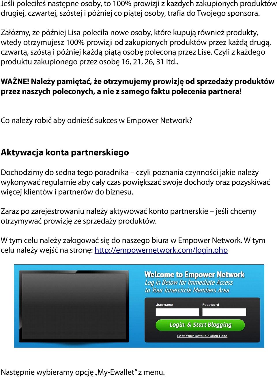 poleconą przez Lise. Czyli z każdego produktu zakupionego przez osobę 16, 21, 26, 31 itd.. WAŻNE!