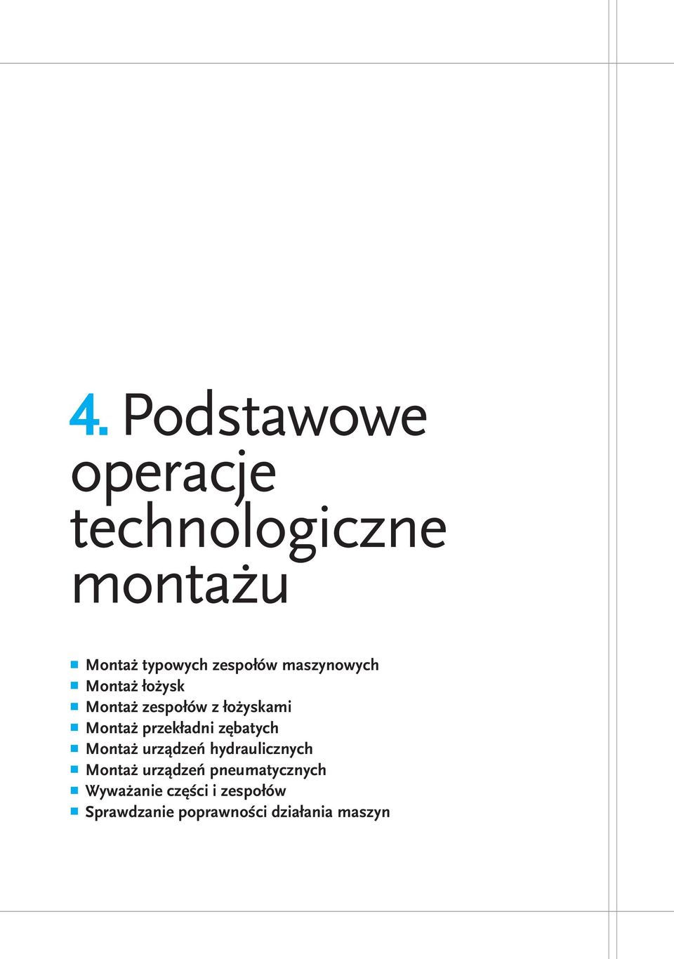 przekładni zębatych Montaż urządzeń hydraulicznych Montaż urządzeń