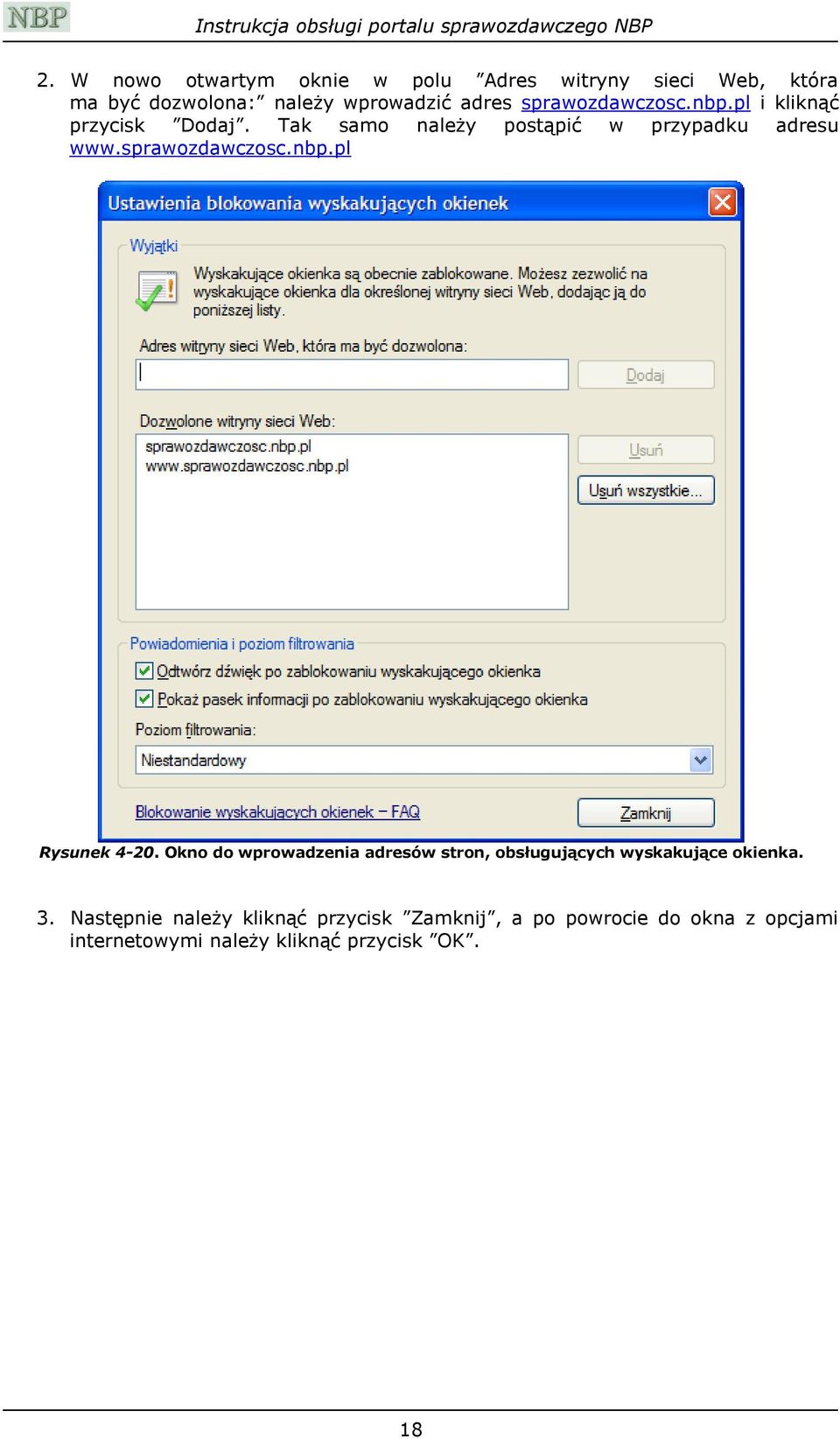 sprawozdawczosc.nbp.pl Rysunek 4-20. Okno do wprowadzenia adresów stron, obsługujących wyskakujące okienka.