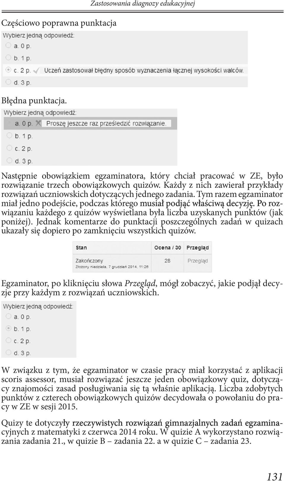 Po rozwiązaniu każdego z quizów wyświetlana była liczba uzyskanych punktów (jak poniżej).