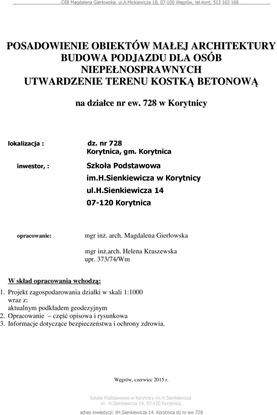 373/74/Wm W skład opracowania wchodzą: 1.