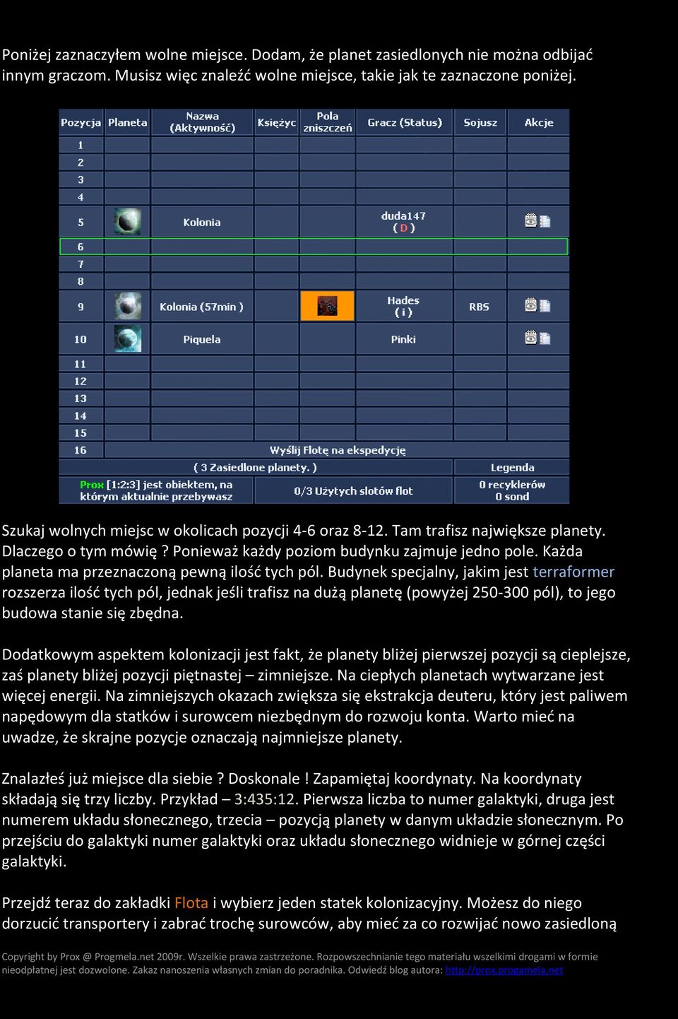 Każda planeta ma przeznaczoną pewną ilośd tych pól.