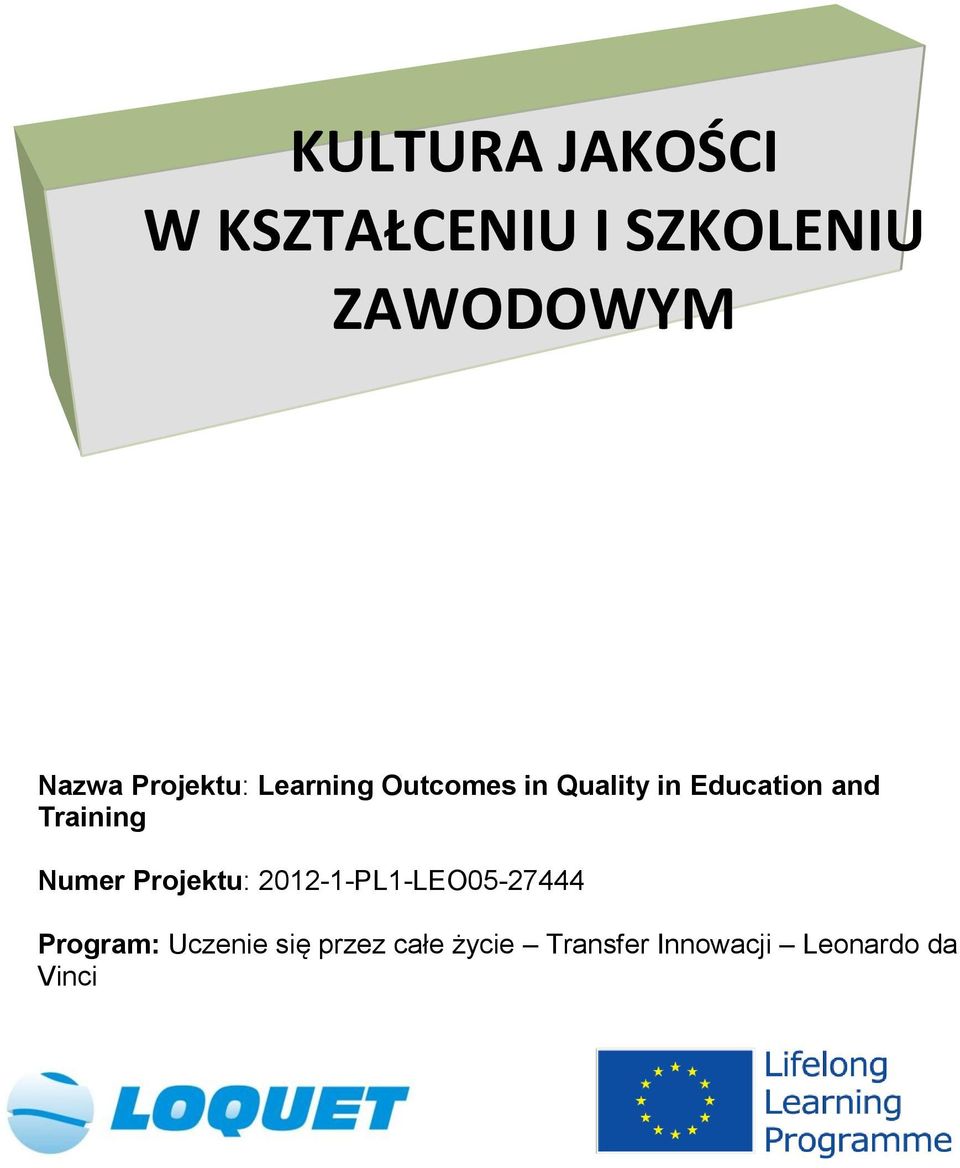 Training Numer Projektu: 2012-1-PL1-LEO05-27444 Program: