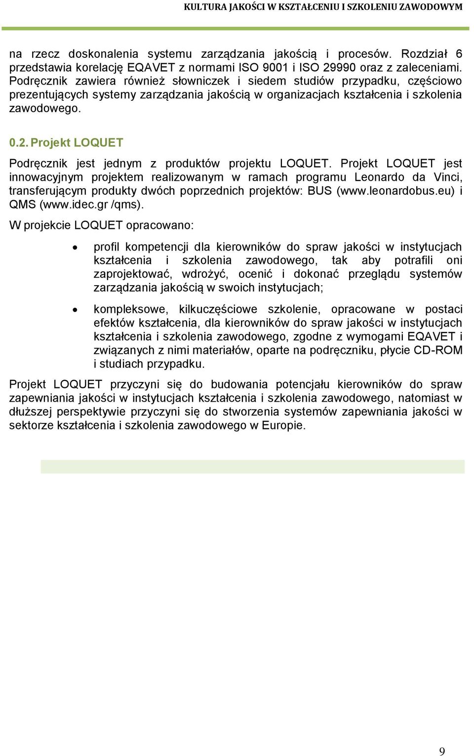 Projekt LOQUET Podręcznik jest jednym z produktów projektu LOQUET.