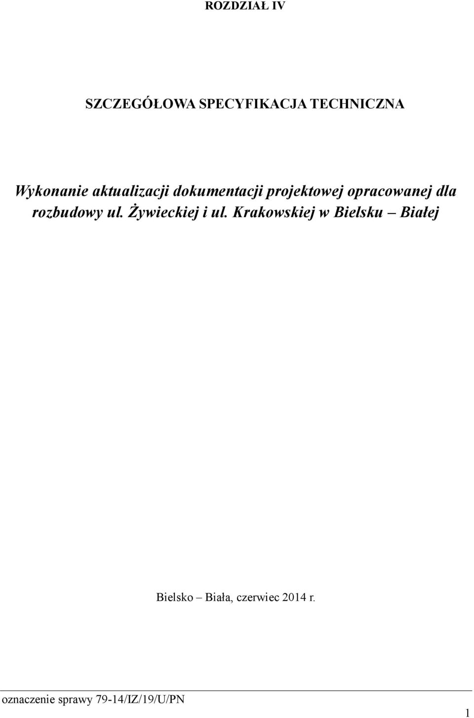 opracowanej dla rozbudowy ul. Żywieckiej i ul.