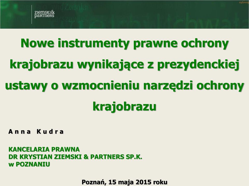 wzmocnieniu narzędzi ochrony krajobrazu A n n a K u d r